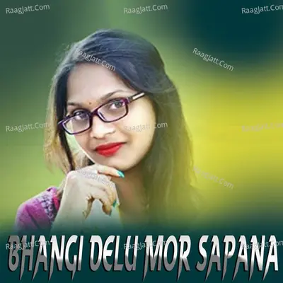 Bhangi Delu Mor Sapana Cover