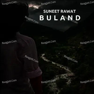 Buland - Suneet Rawat