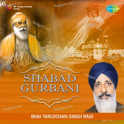 Shabad Gurbani By Bhai Tarlochan Singh Ragi Cover