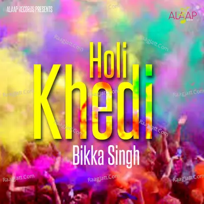 Holi Khedi - Bikka Singh