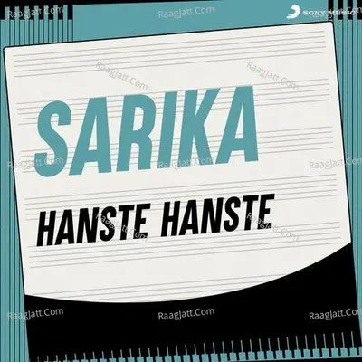 Hanste Hanste - Sarika Kapoor