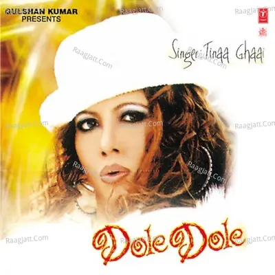 Dole Dole - Tinaa Ghaai