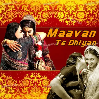 Maavan Te Dhiyan