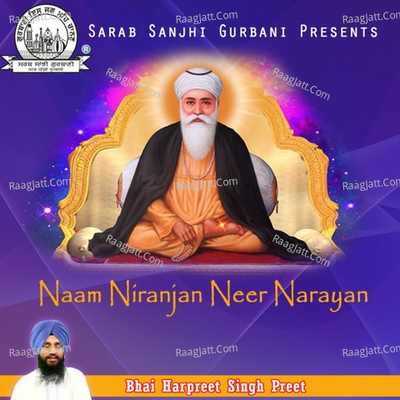Naam Niranjan Neer Narayan - Bhai Harpreet Singh Preet
