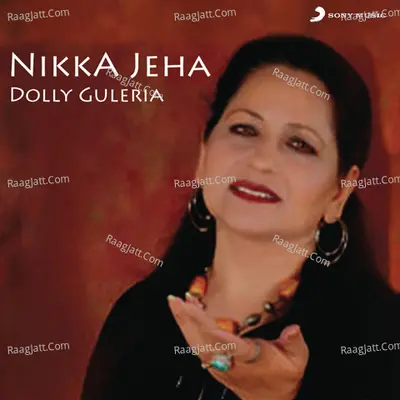 Nikka Jeha - Dolly Guleria