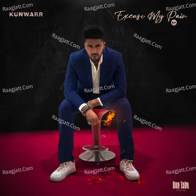 Excuse My Pain - Kunwarr