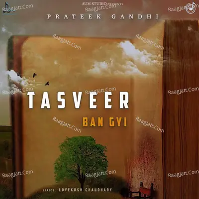 Tasveer Ban Gayi