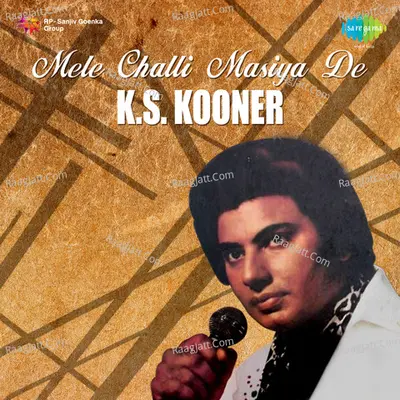 Mele Challi Masiya De - Ks Kooner Poster