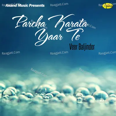 Parcha Karata Yaar Te - Veer Baljinder