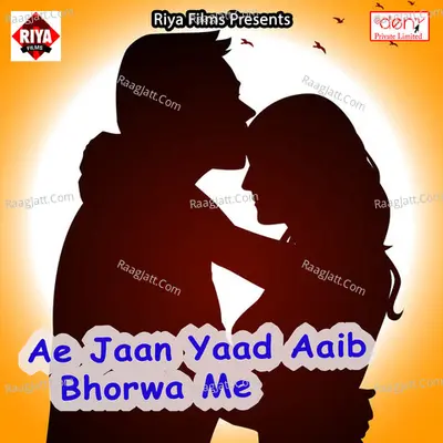 Ae Jaan Yaad Aaib Bhorwa Me Poster