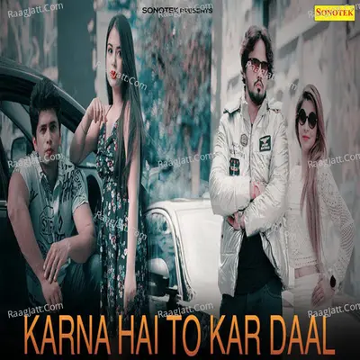 Karna Hai To Kar Daal Cover