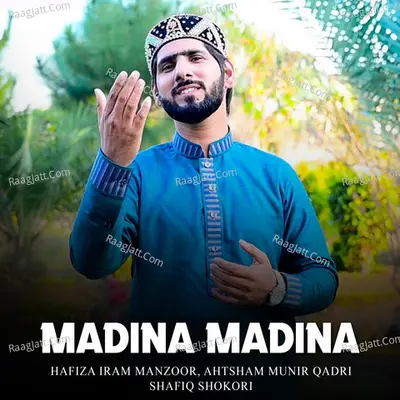 Madina Madina - Hafiza Iram Manzoor