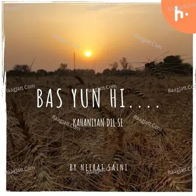 Bas Yunhi, Aise hi - season - 1 - Neeraj Saini