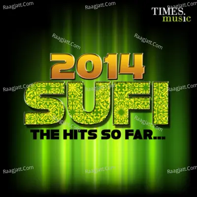 2014 Sufi - The Hits So Far - Sonu Kakkar