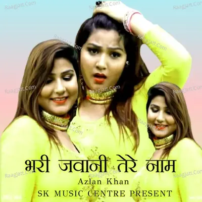 Bhari Javani Tere Naam Cover