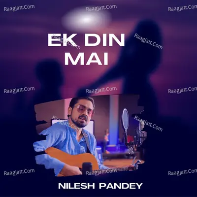 Ek Din Mai