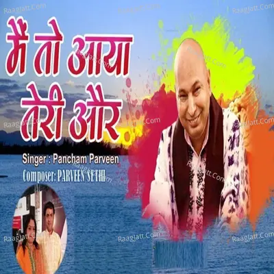 Main To Aaya Teri Aur Cover