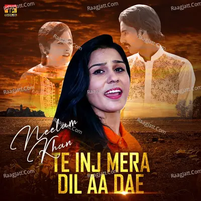 Te Inj Mera Dil Aa Dae - Single Cover