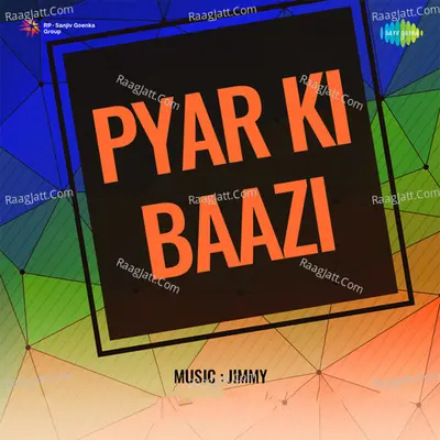 Pyar Ki Baazi - Jimmy
