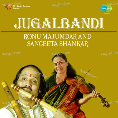Ronu Majumdar And Sangeeta Sarkar - Jugalbandi  Poster