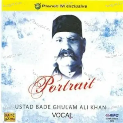 Portrait - Ustad Bade Ghulam Ali Khan (vocal) - Ustad Bade Ghulam Ali Khan