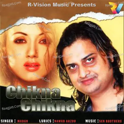 Chikna Chikna - Madan