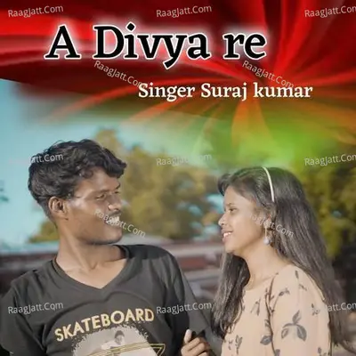 A Re Divya