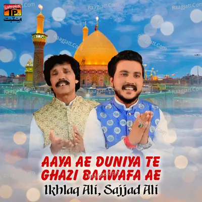 Aaya Ae Duniya Te Ghazi Baawafa Ae - Single Cover
