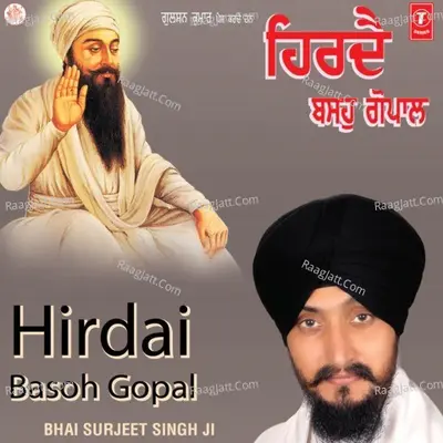 Hriday Basoh Gopal - Bhai Surjeet Singh Rasila(Delhi Wale)