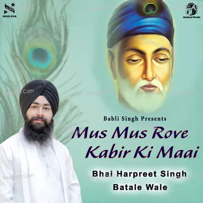 Mus Mus Rove Kabir Ki Maai
