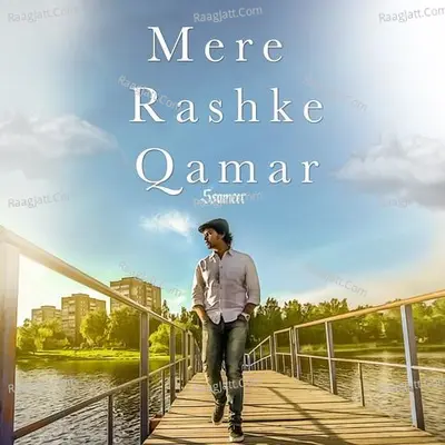 Mere Rashke Qamar Cover
