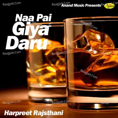 Naa Pai Gaya Daru Da Poster