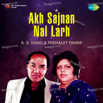 Akh Sajnan Nal Larh - Paramjit Pammi