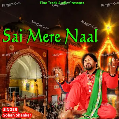 Sai Mere Naal - Sohan Shankar