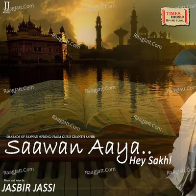 Saawan Aaya Hey Sakhi - Jasbir Jassi