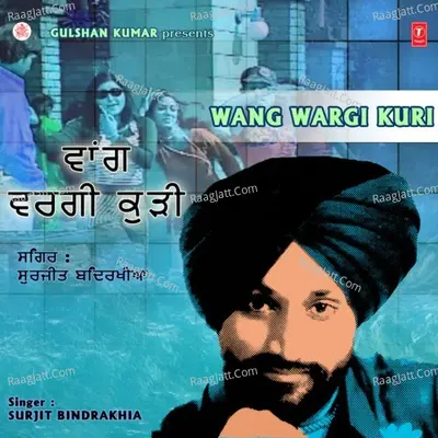 Wang Wargi Kuri - Surjit Bindrakhia