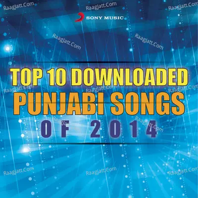 Top 10 Downloaded Punjabi Songs of 2014 - Dope Boy