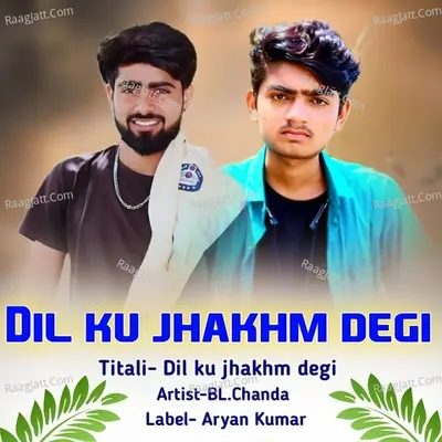 Dil ku jhakhm degi Cover