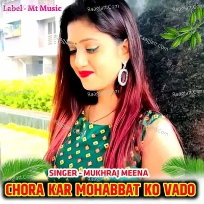 Chora Kar Mohabbat Ko Vado