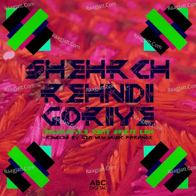 Shehr ch Rehndi Goriye Cover