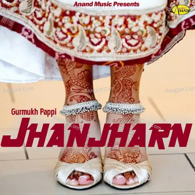 Jhanjran - Gurmukh Pappi