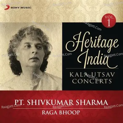 Heritage India (Kala Utsav Concerts, Vol. 1) [Live] - Pandit Shiv Kumar Sharma