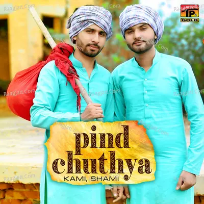 Pind Chuthya - Single