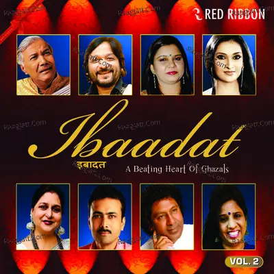 Ibaadat - A Beating Heart Of Ghazals Vol. 2 Poster