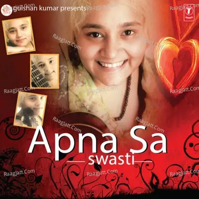 Apna Sa - Swasti