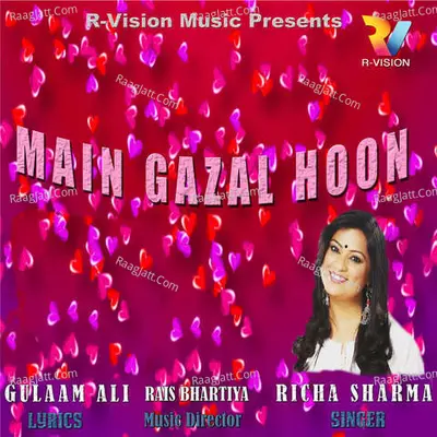 Main Gazal Hoon - Richa Sharma