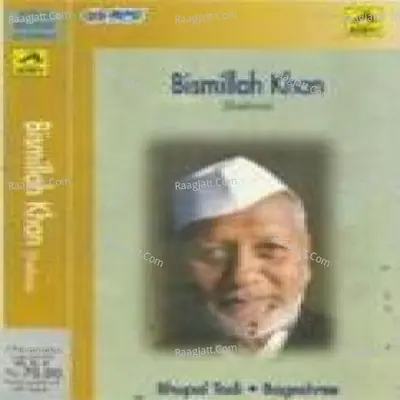 Bismillah Khan - Bhupal Todi Bageshree - Ustad Bismillah Khan