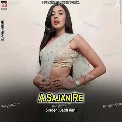 A Sajan Re