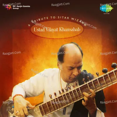 Tribute To Sitar Wizard Ustad Vilayat Khansaheb - Ustad Vilayat Khan