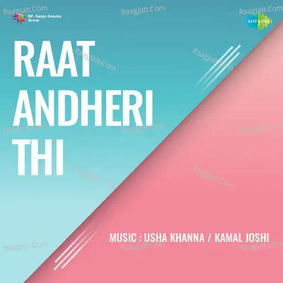 Raat Andheri Thi - Asha Bhosle